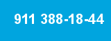 911 388-18-44 911 388-18-44
